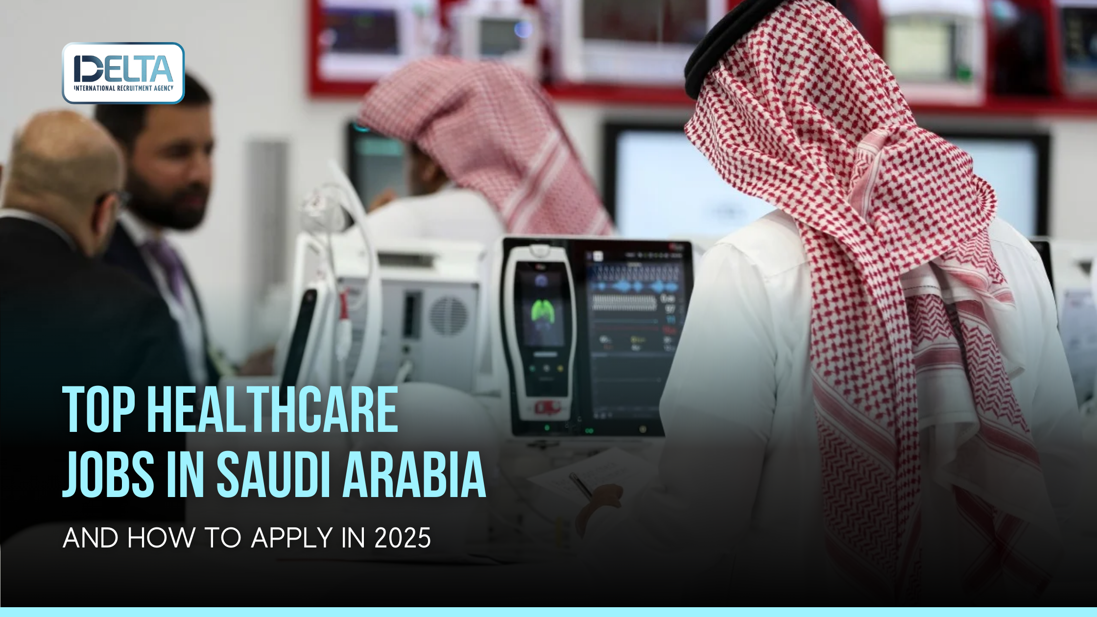 Top Healthcare Jobs in Saudi Arabia and How to Apply in 2025